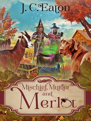 Mischief, Murder and Merlot - ebook